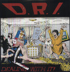 D.R.I. "Dealing With It"