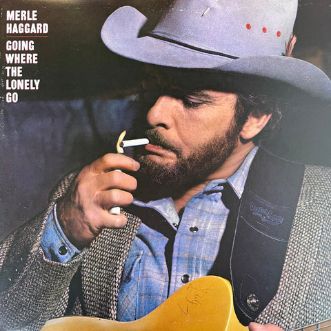 Haggard, Merle "Going Where The Lonely Go"