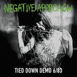 Negative Approach "The Down Demo 6/83"