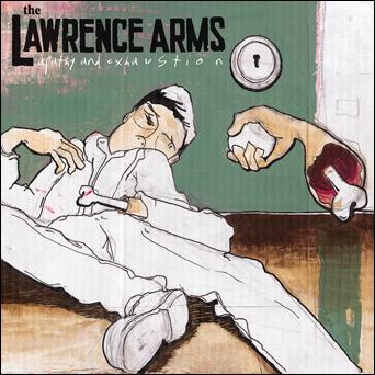 Lawrence Arms "Apathy And Exhaustion"