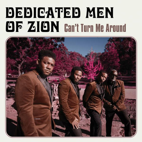Dedicated Men Of Zion "Can't Turn Me Around"