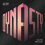 Dynasty "I Can Tell b/w Still In Love"