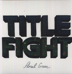 Title Fight "Floral Green"