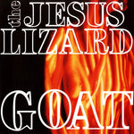 The Jesus Lizard "Goat"