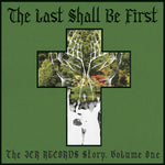 The Last Shall Be First: The JCR Records Story Vol. 1