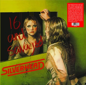 Silverhead "16 and Savaged"