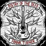 Turner, Frank "Poetry Of The Deed"